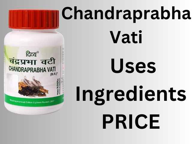 Chandraprabha Vati Uses In Hindi